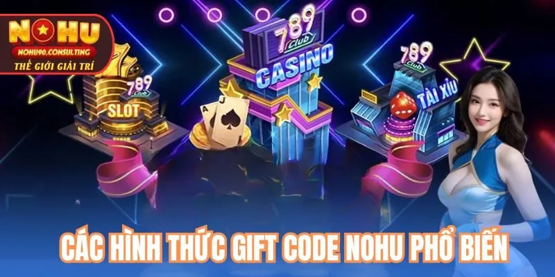 Các hình thức gift code nohu phổ biến