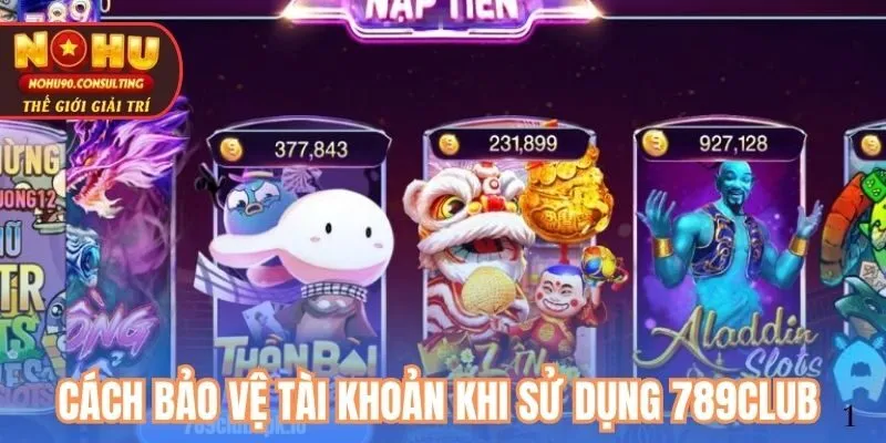 Cách bảo vệ tài khoản khi sử dụng 789Club