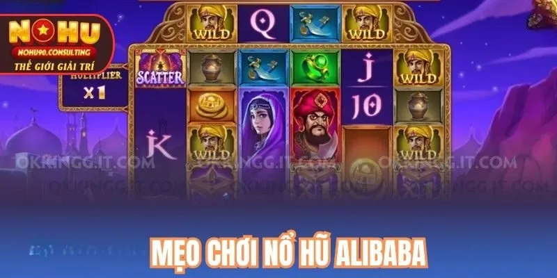 Mẹo chơi nổ hũ Alibaba