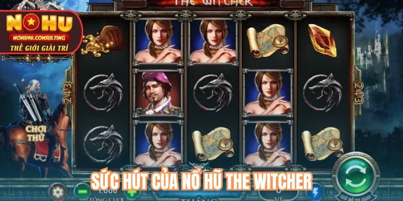 Sức hút của nổ hũ The Witcher
