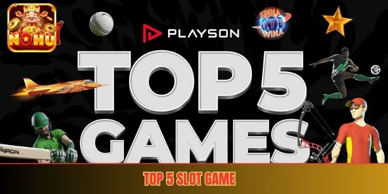 Top 5 Slot Game